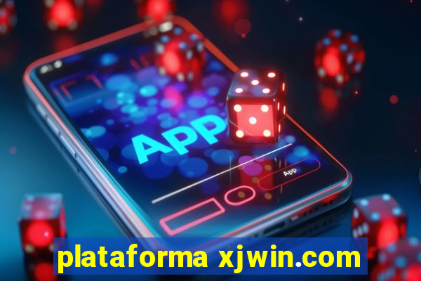 plataforma xjwin.com